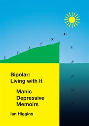 Bipolar: living with it. Manic Depressive Memoirs cover image cdn