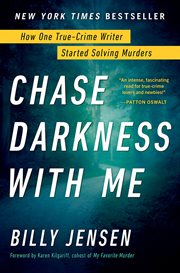 Chase darkness with me : how one true-crime writer started solving murders cover image cdn