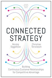 Connected strategy : building continuous customer relationships for competitive advantage cover image cdn