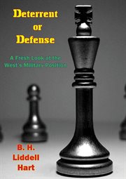 Deterrent or defense : a fresh look at the West's military position cover image cdn