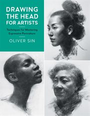 Drawing the head for artists : techniques for mastering expressive portraiture cover image cdn