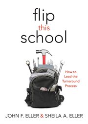 Flip this school : how to lead the turnaround process cover image cdn