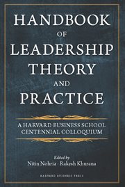 Handbook of leadership theory and practice : an HBS centennial colloquium on advancing leadership cover image cdn