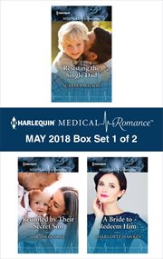 Harlequin medical romance May 2018 : Resisting the single dad ; Reunited by their secret son ; A bride to redeem him. Box set 1 of 2 cover image cdn