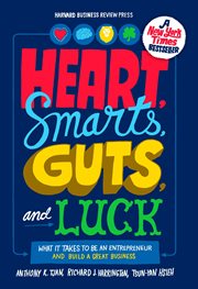 Heart, smarts, guts, and luck : what it takes to be an entrepreneur and build a great business cover image cdn