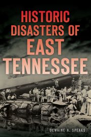 Historic disasters of east tennessee cover image cdn