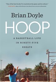 Hoop : a basketball life in ninety-five essays cover image cdn