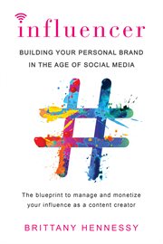 Influencer : building your personal brand in the age of social media cover image cdn