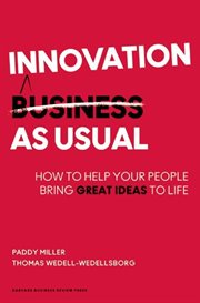 Innovation as usual : how to help your people bring great ideas to life cover image cdn