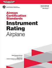 Instrument rating airman certification standard, for airplane single- and multi-engine land and sea. FAA-S-ACS-8B.1 cover image cdn