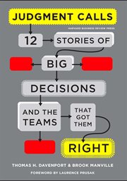 Judgment calls : 12 stories of big decisions and the teams that got them right cover image cdn