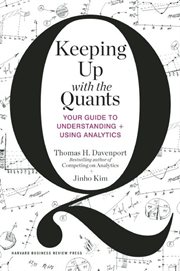 Keeping up with the quants : your guide to understanding and using analytics cover image cdn