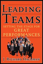 Leading teams : setting the stage for great performances cover image cdn