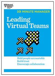 Leading virtual teams : hold people accountable, build trust, encourage collaboration cover image cdn