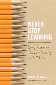 Never stop learning : stay relevant, reinvent yourself, and thrive cover image cdn