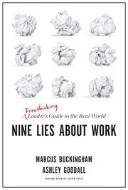 Nine lies about work : a freethinkingleader's guide to the real world cover image cdn