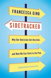 Sidetracked : Why Our Decisions Get Derailed, and How We Can Stick to the Plan cover image cdn