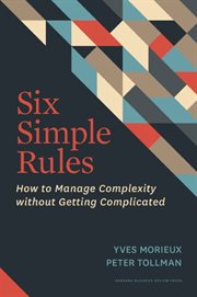 Six simple rules : how to manage complexity without getting complicated cover image cdn