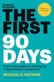 The first 90 days : proven strategies for getting up to speed faster and smarter cover image cdn