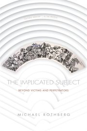 The implicated subject : beyond victims and perpetrators cover image cdn