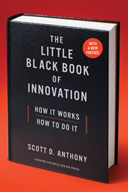 The little black book of innovation : how it works, how to do it cover image cdn