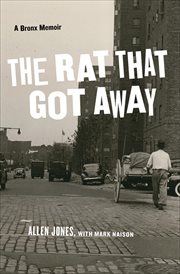 The Rat That Got Away : a Bronx Memoir cover image cdn