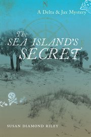 The sea island's secret : a Delta and Jax mystery cover image cdn