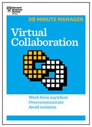 Virtual collaboration : work from anywhere, overcommunicate, avoid isolation cover image cdn