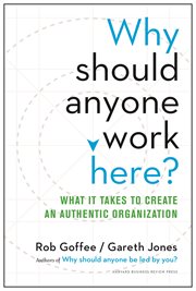 Why should anyone work here? : what it takes to create an authentic organization cover image cdn