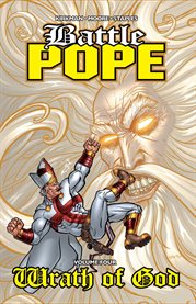Battle pope vol. 4: wrath of god. Volume 4, issue 12-14 cover image cdn