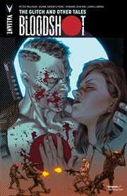 Bloodshot vol. 6: the glitch and other tales. Volume 6, issue 24 cover image cdn