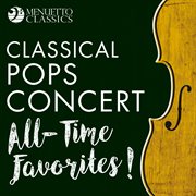 Classical pops concert: all-time favorites! cover image cdn