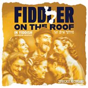 Fiddler on the roof 2018 cast recording (in yiddish) cover image cdn