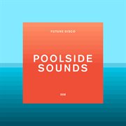 Future disco: poolside sounds cover image cdn