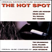 The Hot Spot : Original motion picture soundtrack cover image cdn