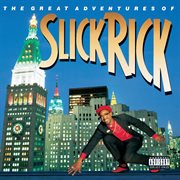 The great adventures of slick rick (deluxe edition). Deluxe Edition cover image cdn