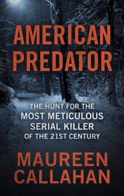 American predator the hunt for the most meticulous serial killer of the 21st century  cover image cdn