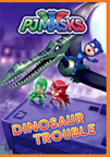 PJ Masks. Dinosaur trouble cover image cdn
