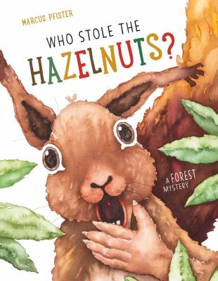 Who stole the hazelnuts? : a forest mystery  cover image cdn