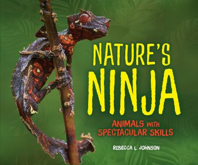Nature's ninja : animals with spectacular skills  cover image cdn
