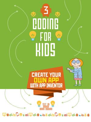 Coding for kids : create your own app with app inventor  cover image cdn
