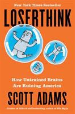 Loserthink : how untrained brains are ruining America  cover image cdn