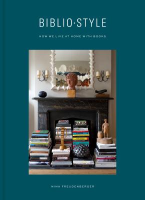 Biblio style : how we live at home with books  cover image cdn