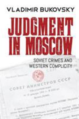 Judgment in Moscow : Soviet crimes and westerm complicity  cover image cdn