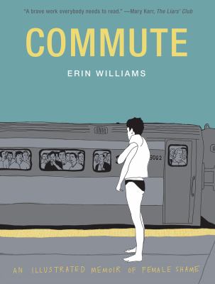 Commute : an illustrated memoir of female shame  cover image cdn