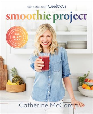 Smoothie project : the 28-day plan to feel happy and healthy no matter your age  cover image cdn