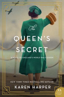 The queen's secret : a novel of England's World War II queen  cover image cdn