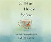 20 things I know for sure : principles for cultivating a peaceful life cover image cdn