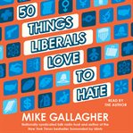 50 things liberals love to hate cover image cdn