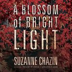 A blossom of bright light cover image cdn